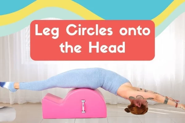 bai-tap-pilates-leg-circles-onto-the-head-tren-spine-corrector-1