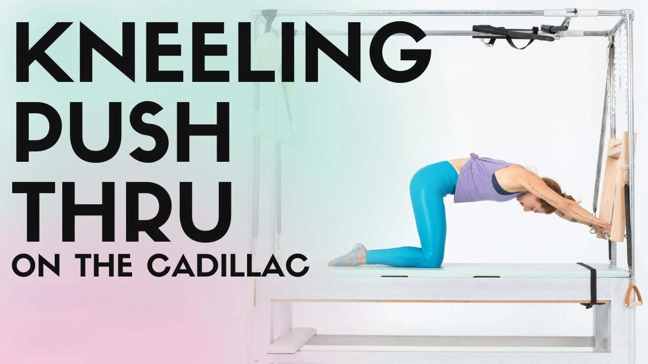 bai-tap-pilates-kneeling-push-thru-tren-cadillac-1