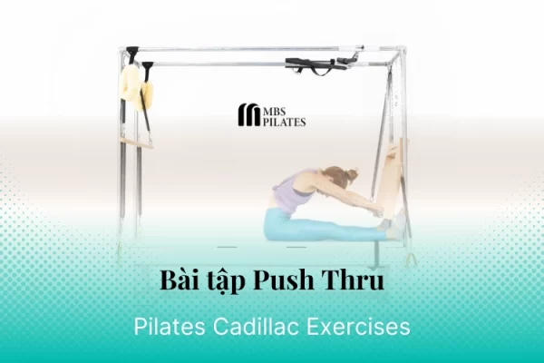 bai-tap-pilates-push-thru-tren-cadillac