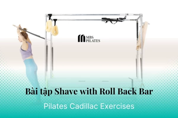 bai-tap-pilates-shave-with-roll-back-bar-tren-cadillac