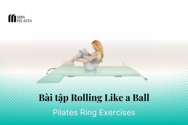 bai-tap-pilates-rolling-like-a-ball-voi-vong