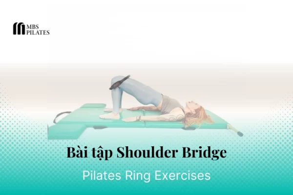 bai-tap-pilates-shoulder-bridge-voi-vong