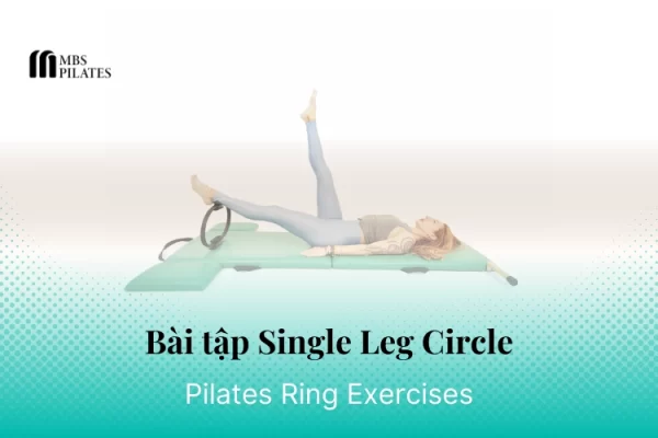 bai-tap-pilates-single-leg-circle-voi-vong