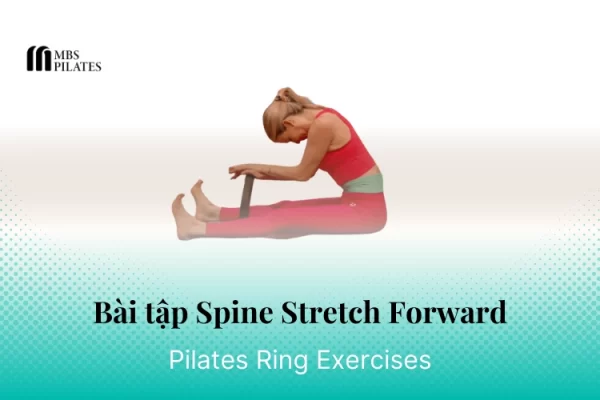 bai-tap-pilates-spine-stretch-forward-voi-vong