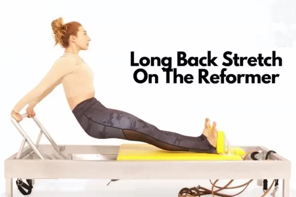 Bài tập Pilates Long Back Stretch trên Reformer
